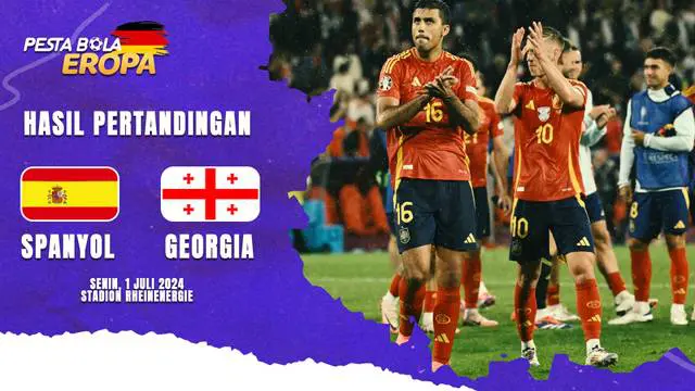 VIDEO: Bantai Georgia 4-1, Spanyol Tantang Jerman di Perempat Final Euro 2024