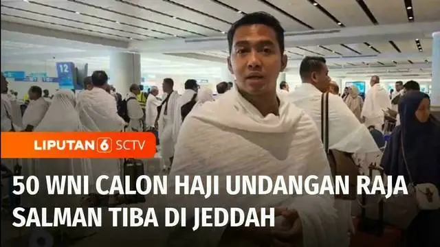 VIDEO: Ibadah Haji Gratis Undangan Raja Salman, 50 Warga Indonesia Tiba di Jeddah, Arab Saudi