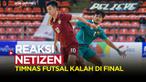 Berita video reaksi netizen twitter saat timnas futsal Indonesia dikalahkan Thailand di final Piala AFF 2022
