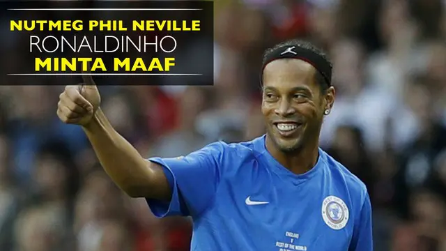 Ronaldinho kembali melancarkan aksinya di lapangan dengan mengecoh Phil Neville dengan nutmegnya.
