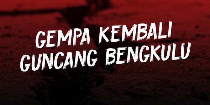 VIDEO TOP 3: Gempa Kembali Guncang Bengkulu