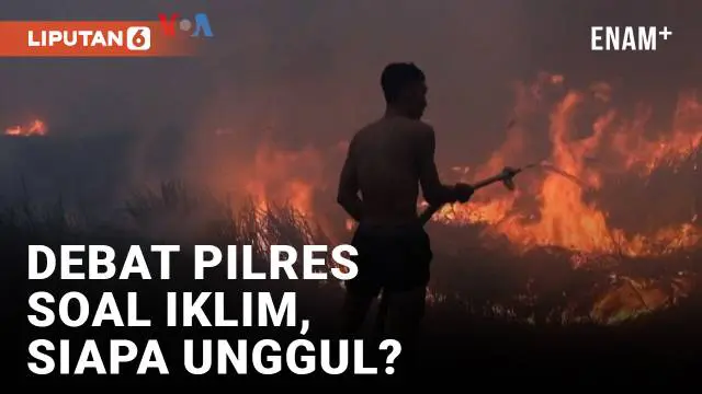 VIDEO: Siapa Capres-Cawapres Paling Bertaring dalam Isu Iklim?