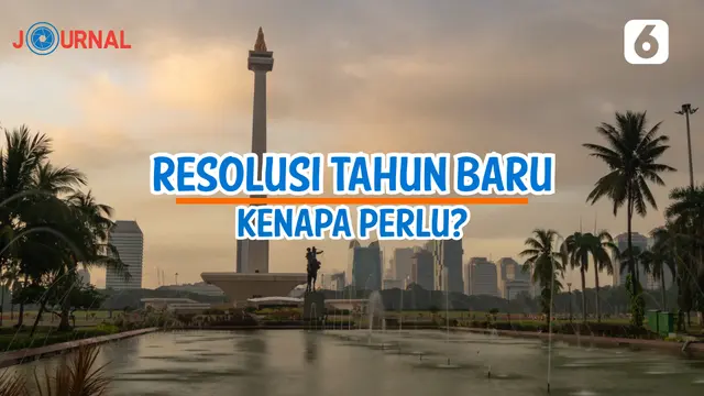 VIDEO JOURNAL: Resolusi Tahun Baru. Kenapa Perlu?