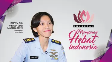 Fariana yang lahir di Sumatra Barat ini adalah perempuan pertama yang menjadi penerbang helikopter di TNI AU.