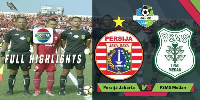 VIDEO: Highlights Liga 1 2018, Persija Vs PSMS 0-0