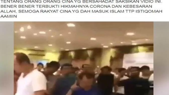 Klaim hikmah Virus Corona (Covid-19) membuat orang-orang China bersyahadat masuk islam muncul di media sosial, benarkah klaim tersebut?