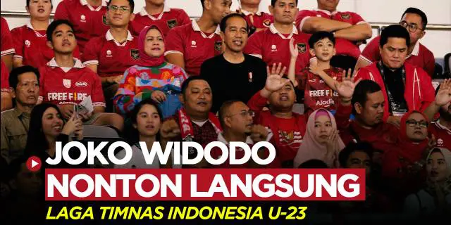 VIDEO: Presiden RI Joko Widodo Hingga Istri Pratama Arhan, Saksikan Langsung Laga Timnas Indonesia U-23 Kontra Turkmenistan