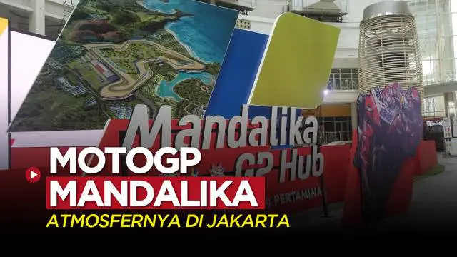 Berita video atmosfer MotoGP Mandalika dihadirkan di Jakarta.