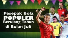 Video para pemain sepak bola top yang berulang tahun di bulan juli, salah satunya Gareth Bale penyerang asal Wales lahir pada 16 Juli.