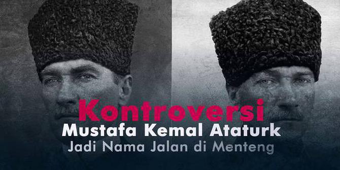 VIDEOGRAFIS: Kontroversi Mustafa Kemal Ataturk Jadi Nama Jalan di Menteng