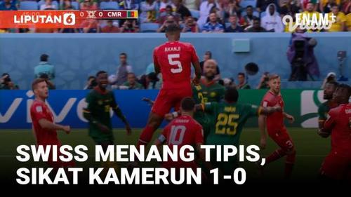 VIDEO: Highlights Piala Dunia 2022, Swiss Tumbangkan Kamerun 1-0