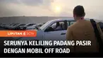 Berada di Timur Tengah, Qatar, dikelilingi padang pasir yang luas. Keindahan hamparan pasir pun, menjadi salah satu destinasi wisata. Bagaimana sensasi keliling padang pasir dengan menggunakan mobil off road? Yuk ikuti keseruannya.