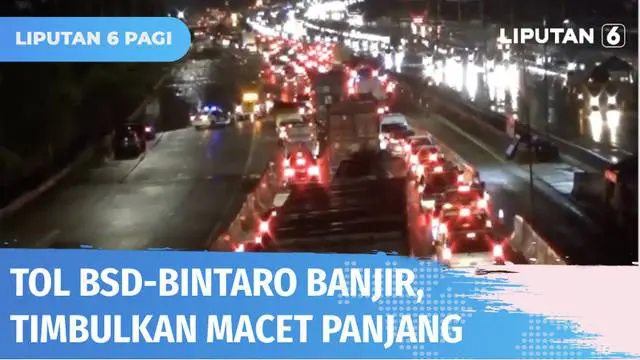 VIDEO: Ruas Tol BSD-Bintaro Terendam Banjir Menimbulkan Kemacetan Panjang