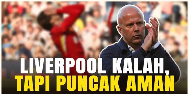 VIDEO: Liverpool Keok di Kandang Fulham, Untungnya Puncak Klasemen Masih Aman
