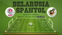Belarusia vs Spanyol (Liputan6.com/Sangaji)