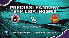 Berita video prediksi fantasy team, Arsenal Vs Manchester United di pekan ke-34 Liga Inggris