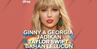 Ginny and Georgia jadikan Taylor Swift bahan candaan terkait seksisme. Yuk, cek info selengkapnya di video di atas!