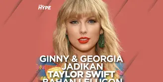 Ginny and Georgia jadikan Taylor Swift bahan candaan terkait seksisme. Yuk, cek info selengkapnya di video di atas!