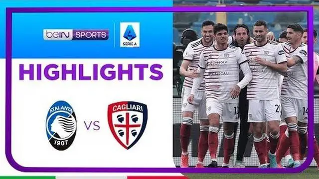 VIDEO: Atalanta Telan Kekalahan Melawan Cagliari di Pekan 24 Liga Italia