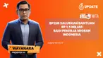 Kabar tentang Badan Pelindungan Pekerja Migran Indonesia (BP2MI) menyalurkan bantuan Rp1,5 miliar bagi pekerja migran Indonesia beredar di media sosial. Benarkah?