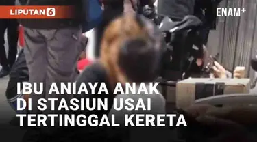 Insiden kekerasan ibu terhadap anak terjadi di Stasiun Purwokerto, Banyumas, Jawa Tengah (25/6/2023) dan viral hingga buat geram warganet. Sang ibu memarahi dan memukuli anaknya lantaran tertinggal kereta. Perbuatannya membuat sang anak menangis dan ...