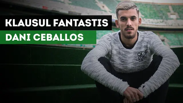 VIDEO: Real Madrid Pagari Dani Ceballos dengan Klausul 500 Juta Euro
