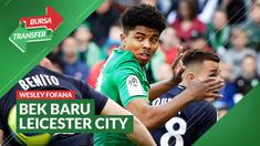 Berita Video Leicester City Datangkan Bek Baru dari Saint-Etienne, Wesley Fofana
