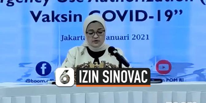 VIDEO: BPOM Terbitkan Izin Penggunaan Darurat Vaksin Covid-19 Sinovac
