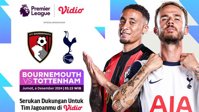 Pertandingan Liga Inggris: Bournemouth vs Tottenham di Vidio