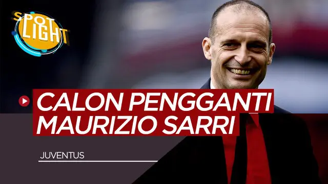 VIDEO: Massimiliano Allegri dan 3 Pelatih yang Bisa Gantikan Maurizio Sarri di Juventus
