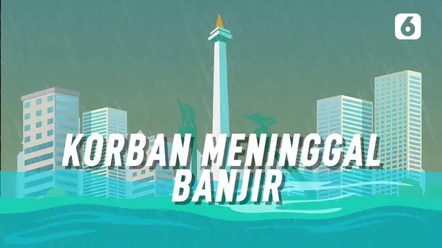 VIDEOGRAFIS: Korban Meninggal Akibat Banjir di Jakarta dan Sekitarnya