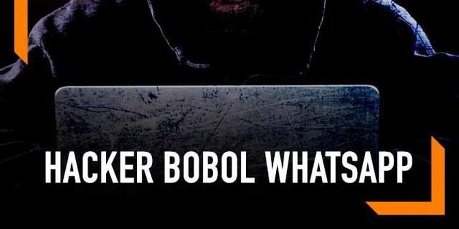 VIDEO: WhatsApp Rentan Dibobol Hacker