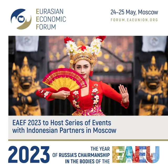 Eurasian Economic Forum 2023 Gandeng Mitra Indonesia di Moskow