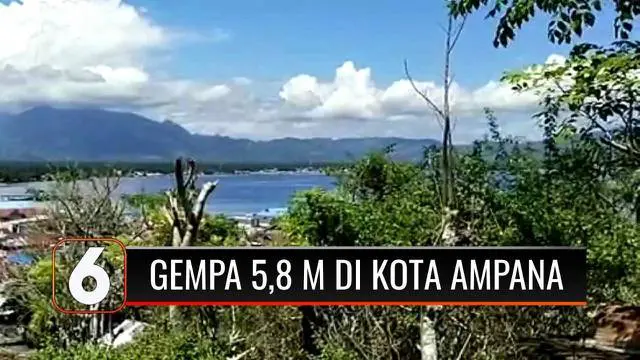 VIDEO: Kota Ampana, Sulawesi Tengah Diguncang Gempa 5,8 Magnitudo