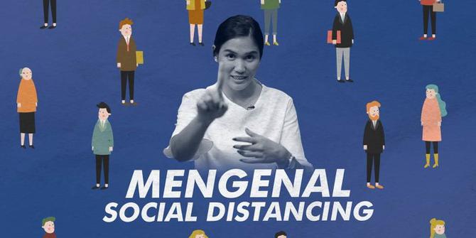 VIDEO: Social Distancing, Apa Sih Maksudnya?