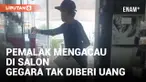 Kesal Tidak Diberi Uang, Tukang Palak Mengacau di Studio Kecantikan di Serang