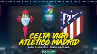 Link Live Streaming Celta Vigo Vs Atletico Madrid
