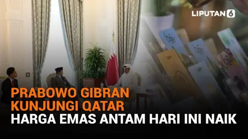 Prabowo Gibran Kunjungi Qatar, Harga Emas Antam Hari Ini Naik