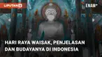 Waisak adala perayaan penting dalam Buddha yang diperingati untuk Sang Buddha Gautama. Perayaan Waisak biasanya jatuh pada bulan purnama penuh pada bulan Mei atau Juni