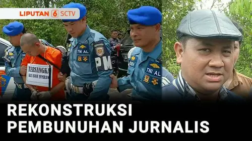 VIDEO: Rekonstruksi, Pembunuh Jurnalis Peragakan 33 Adegan di TKP