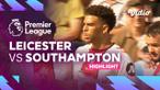 Berita Video, Highlights Liga Inggris 2022/2023 Pekan Ketiga antara Leicester City Vs Southampton pada Sabtu (20/8/2022)