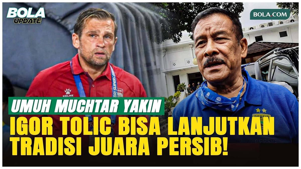 Umuh Muchtar Optimistis Igor Tolic Bisa Lanjutkan ‘Warisan’ Bojan Hodak di Persib