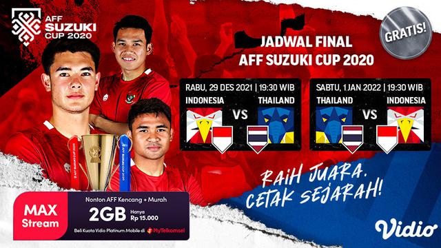 Jadwal Live Streaming Final Piala AFF 2020 : Indonesia Vs Thailand di Vidio Pekan Ini