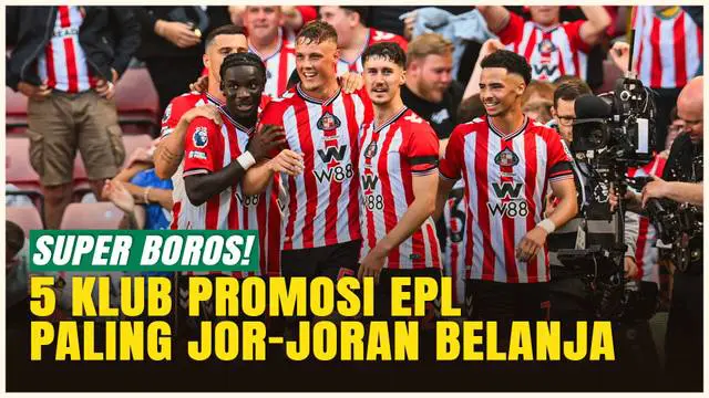 VIDEO: Dari Sunderland Hingga Ipswich, Klub Promosi dengan Belanja Pemain Paling Gila di Premier League
