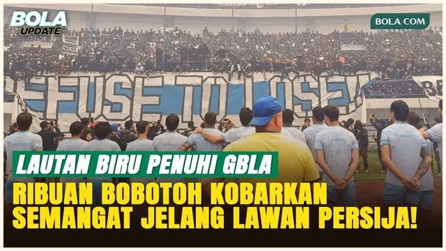 Bobotoh Membeludak di GBLA! Berikan Dukungan Total kepada Persib Bandung