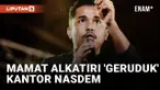 Mamat Alkatiri 'Geruduk' Kantor NasDem