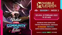 Jadwal dan Live Streaming Vidio Community Cup Ladies Season 1 Mobile Legends Week 3 di Vidio, Selasa 8 Februari 2022. (Sumber : dok. vidio.com)