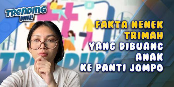 VIDEO: Trending Nih! Fakta Nenek Trimah yang 'dibuang' Anak ke Panti Jompo