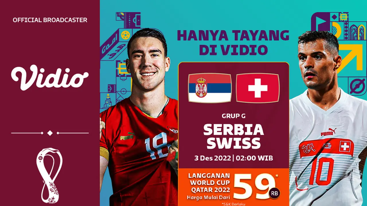 Jadwal dan Live Streaming Piala Dunia 2022: Serbia vs Swiss Eksklusif di Vidio
