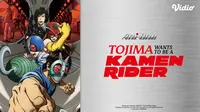 Anime Tojima Wants to Be a Kamen Rider (Dok. Vidio)